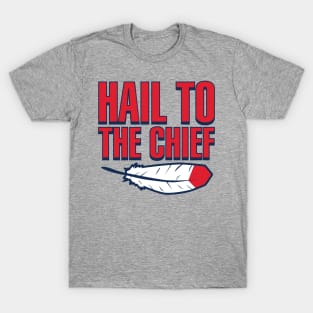 Cleveland Baseball Hail To The Chief T-Shirt